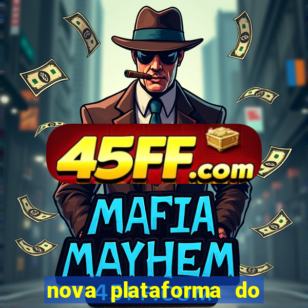 nova plataforma do jogo do tigre